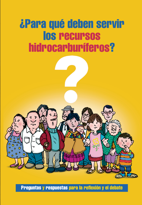 ¿Para que deben servir los recursos hidrocarburíferos? | Preguntas y respuestas para la reflexión y el debate