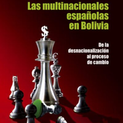 Las multinacionales españolas en Bolivia