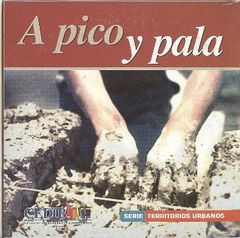 A pico y pala A pico y pala