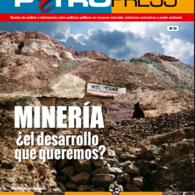 Petropress 33: Minería ¿el desarrollo que queremos