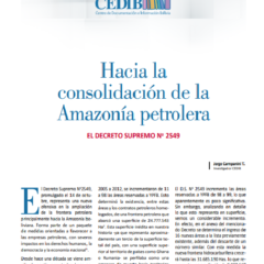 Hacia la consolidación de la Amazonía petrolera | El Decreto Supremo 2549