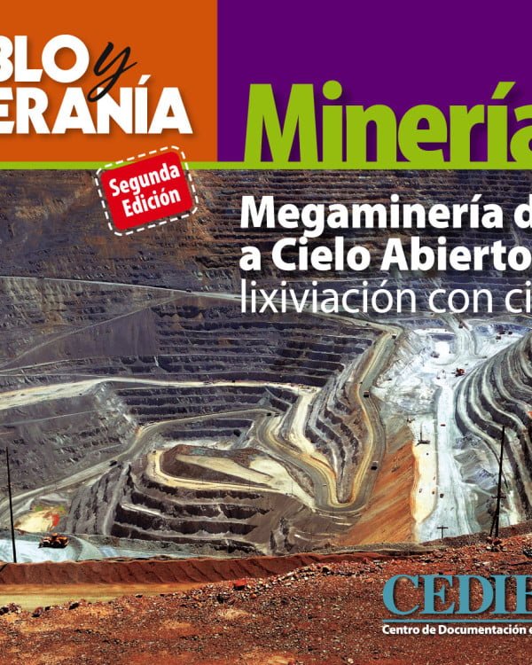 Megaminería de oro a cielo abierto por lixiviación con cianuro Megaminería de oro a cielo abierto por lixiviación con cianuro