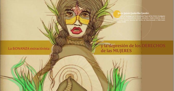 La bonanza extractivista y la depresión de los derechos de las mujeres La bonanza extractivista y la depresión de los derechos de las mujeres