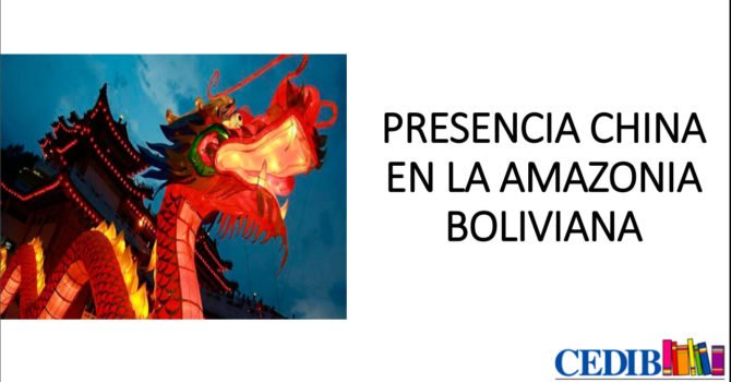 Presencia china en la Amazonía boliviana Presencia china en la Amazonía boliviana