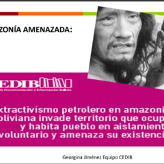 Extractivismo petrolero en Amazonía boliviana invade territorio de un pueblo en aislamiento voluntario