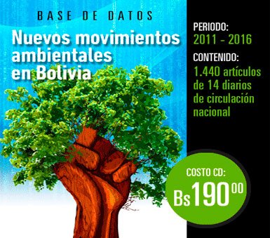 Nuevos movimientossociales ambientales en Bolivia: Base de datos hemerográfica Nuevos movimientossociales ambientales en Bolivia: Base de datos hemerográfica