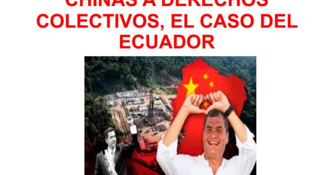 Vulneración de empresas chinas a derechos colectivos. El caso del Ecuador Vulneración de empresas chinas a derechos colectivos. El caso del Ecuador