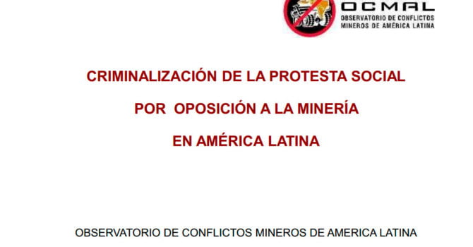 Criminalización de la protesta social por oposición a la minería en América latina Criminalización de la protesta social por oposición a la minería en América latina