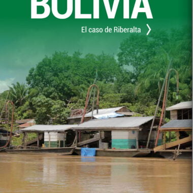 Bolivia | El caso de Riberalta | Las rutas del oro ilegal