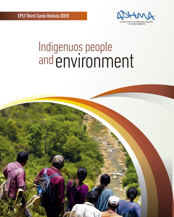 Pueblos indígenas y medio ambiente – Informe EPU tercer ciclo Bolivia 2019 Pueblos indígenas y medio ambiente – Informe EPU tercer ciclo Bolivia 2019