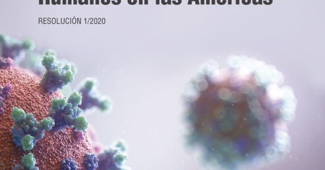 Pandemia y Derechos Humanos en las Américas (Resolución 1/2020 de la CIDH) Pandemia y Derechos Humanos en las Américas (Resolución 1/2020 de la CIDH)