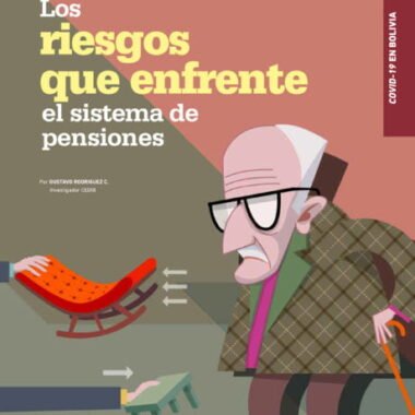 Covid 19 en Bolivia | Los riesgos que enfrenta el Sistema de Pensiones