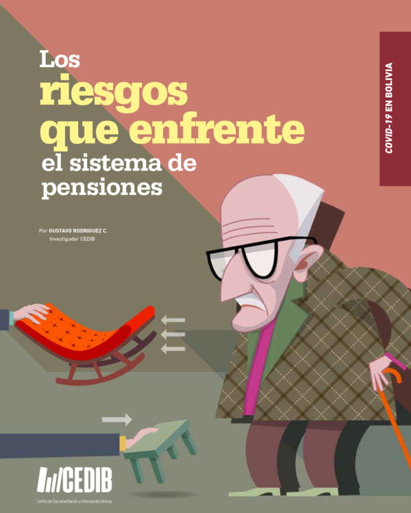 Covid-19 en Bolivia: Los Riesgos que Enfrenta el Sistema de Pensiones Covid-19 en Bolivia: Los Riesgos que Enfrenta el Sistema de Pensiones