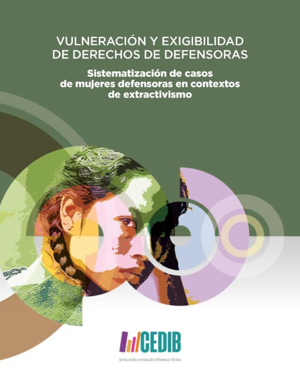 Mujeres defensoras en contextos de extractivismo Mujeres defensoras en contextos de extractivismo