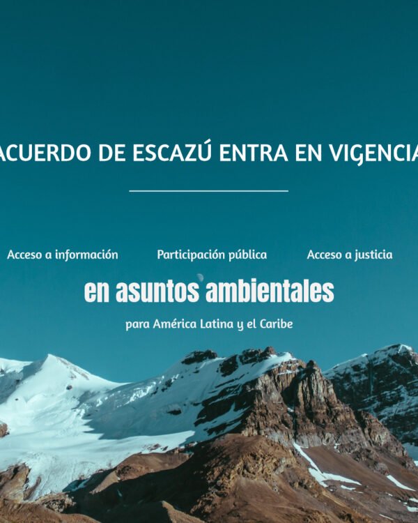 ¿Por qué es importante el Acuerdo de Escazú? ¿Por qué es importante el Acuerdo de Escazú?