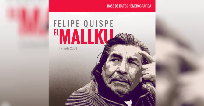 Base de datos Hemerográfica: Felipe Quispe, El Mallku de 2003 Base de datos Hemerográfica: Felipe Quispe, El Mallku de 2003