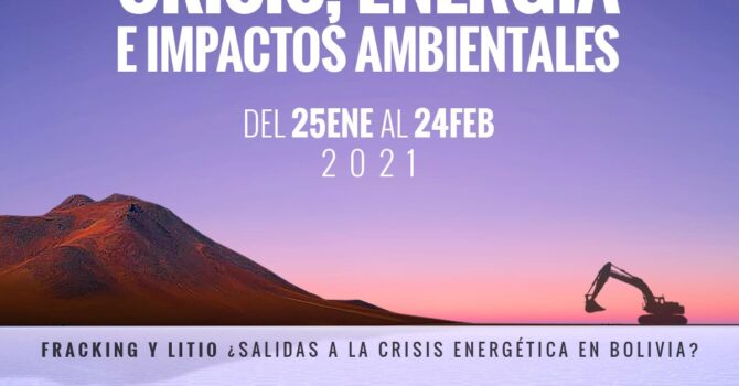 Curso Internacional Virtual: Crisis, energía e impactos ambientales: Fracking y litio ¿salidas a la crisis económica en Bolivia? Curso Internacional Virtual: Crisis, energía e impactos ambientales: Fracking y litio ¿salidas a la crisis económica en Bolivia?