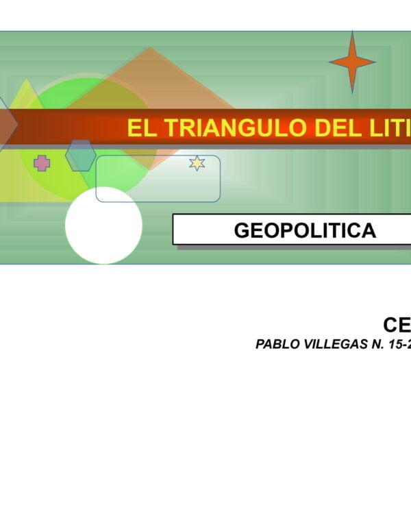 Geopolítica del tríangulo del Litio (15.2.21) Geopolítica del tríangulo del Litio (15.2.21)