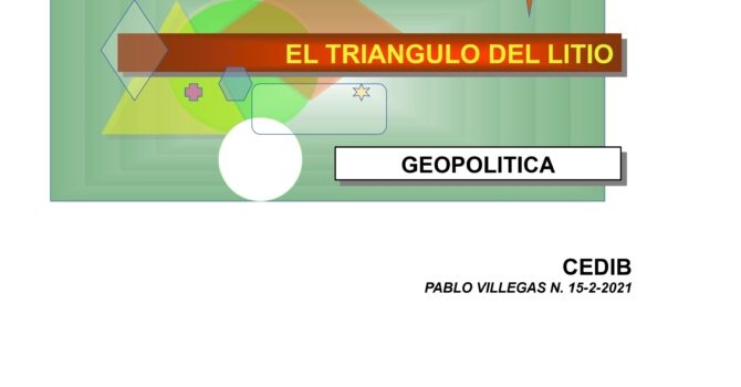 Geopolítica del tríangulo del Litio (15.2.21) Geopolítica del tríangulo del Litio (15.2.21)