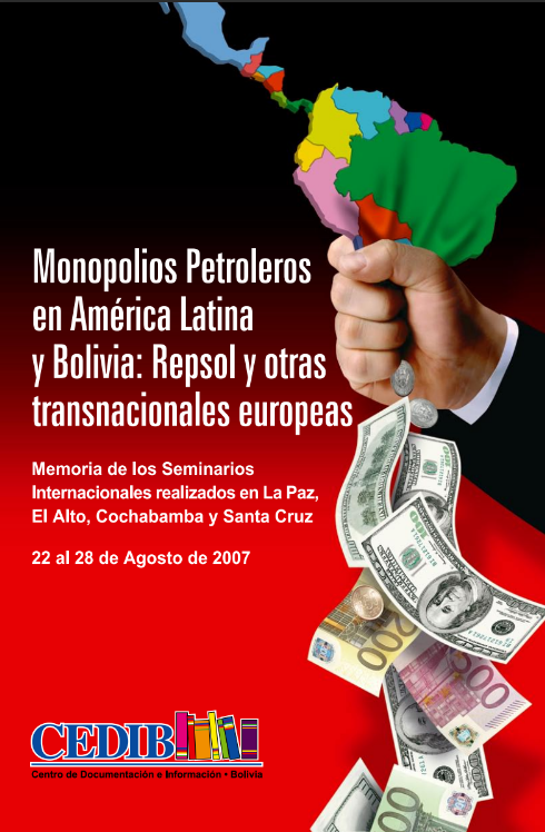 Monopolios petroleros en América Latina y Bolivia | Repsol y otras trasnacionales europeas