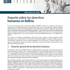 Cedib Informa | Reporte de Derechos Humanos en Bolivia abril a junio 2023