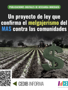 Un proyecto de ley que confirma el melgarejismo del MAS contra las comunidades | CEDIB Informa